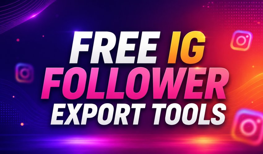 Free IG Follower Export Tools